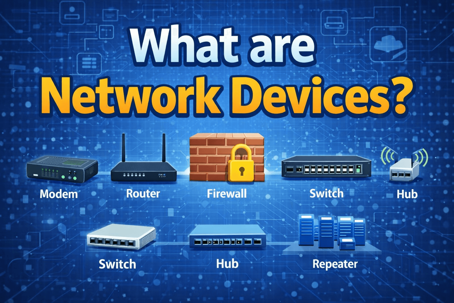 Understanding Network Devices, which helps us to use the internet